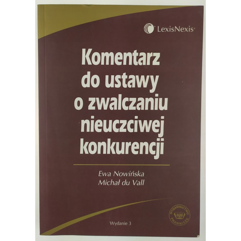 Komentarz do ustawy o zwalczaniu nieuczciwiej konkurencji