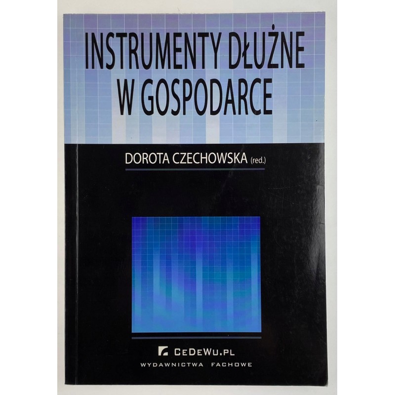 Instrumenty dłużne w gospodarce Praca zbiorowa