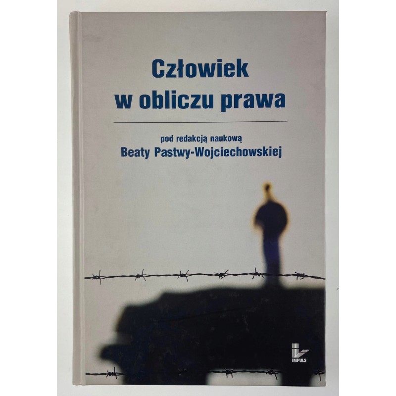 Człowiek w obliczu prawa Pastwa-Wojciechowska