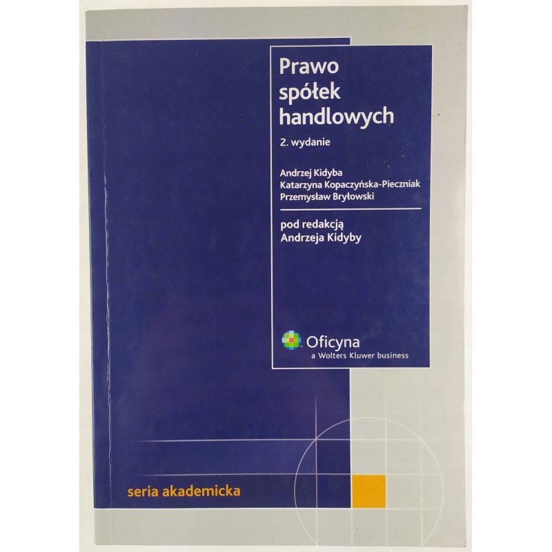 PRAWO SPÓŁEK HANDLOWYCH SERIA AKADEMICKA