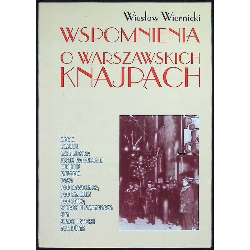 Wspomnienia o warszawskich knajpach Wiesław Wiernicki