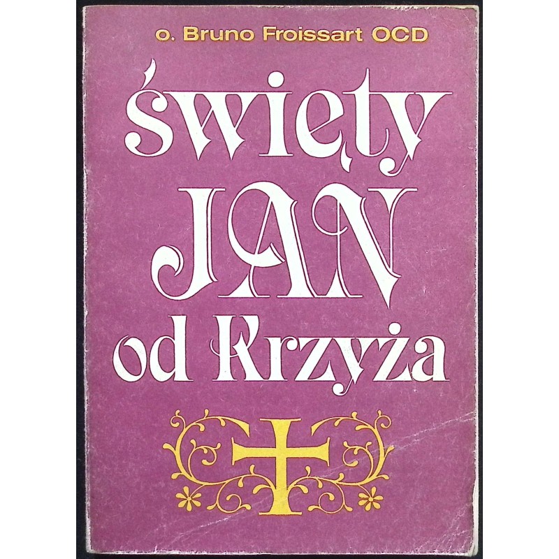 Święty Jan od krzyża Bruno Froissart