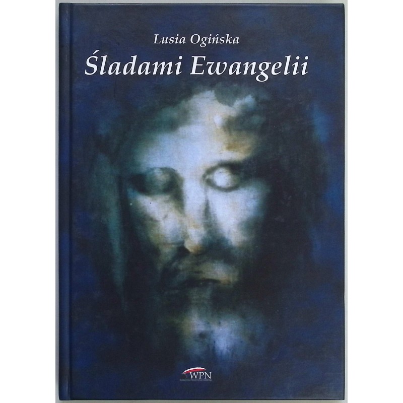 Śladami Ewangelii Lusia Ogińska