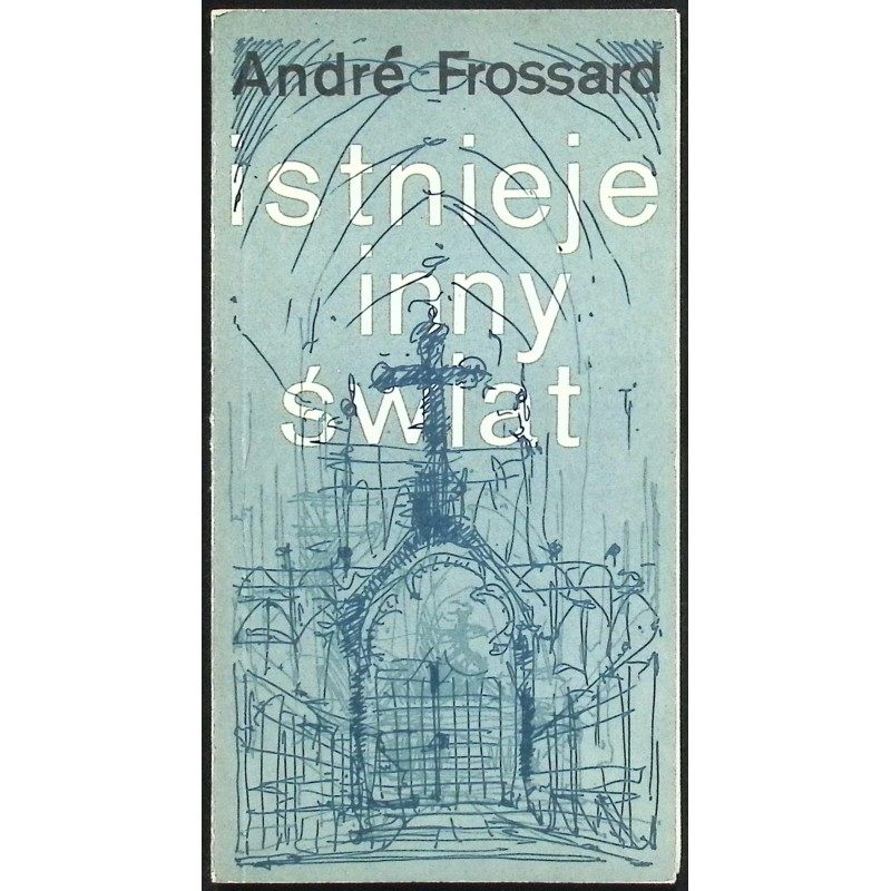 Istnieje inny świat Andre Frossard