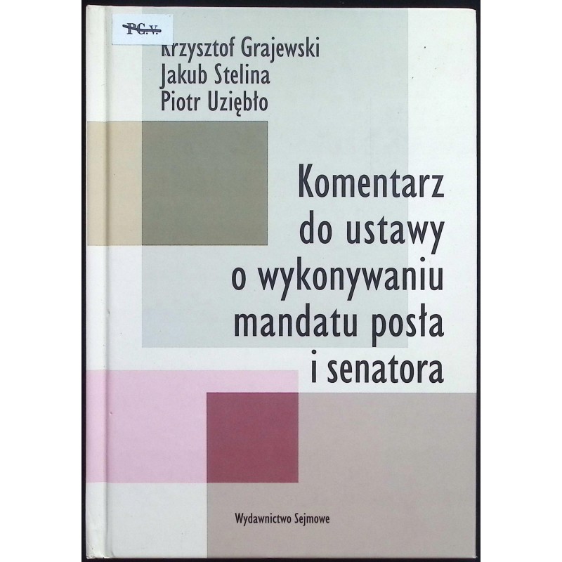 Komentarz do ustawy o wykonywaniu mandatu posła i senatora