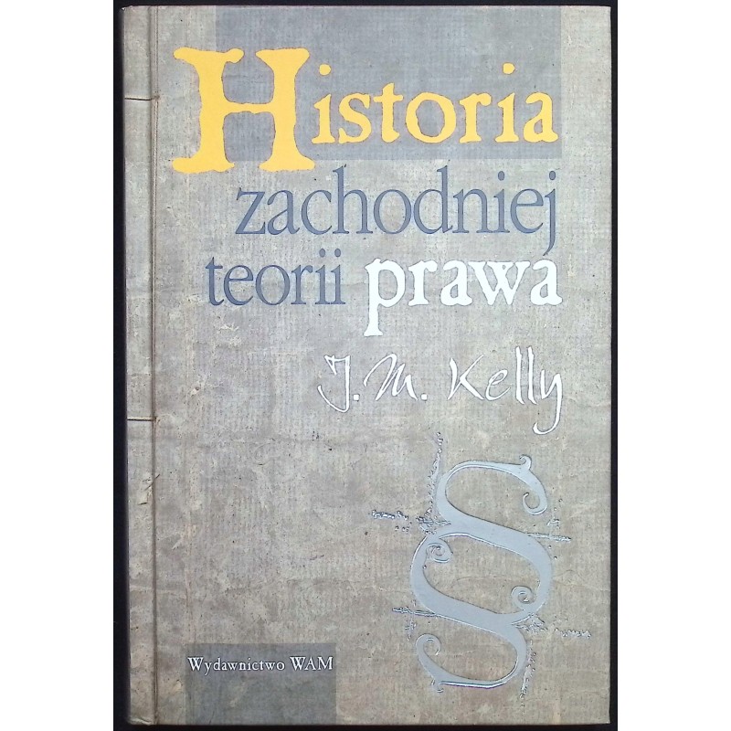 Historia zachodniej teorii prawa J. M. Kelly