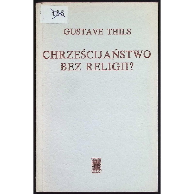 Chrześcijaństwo bez religii? G.Thils