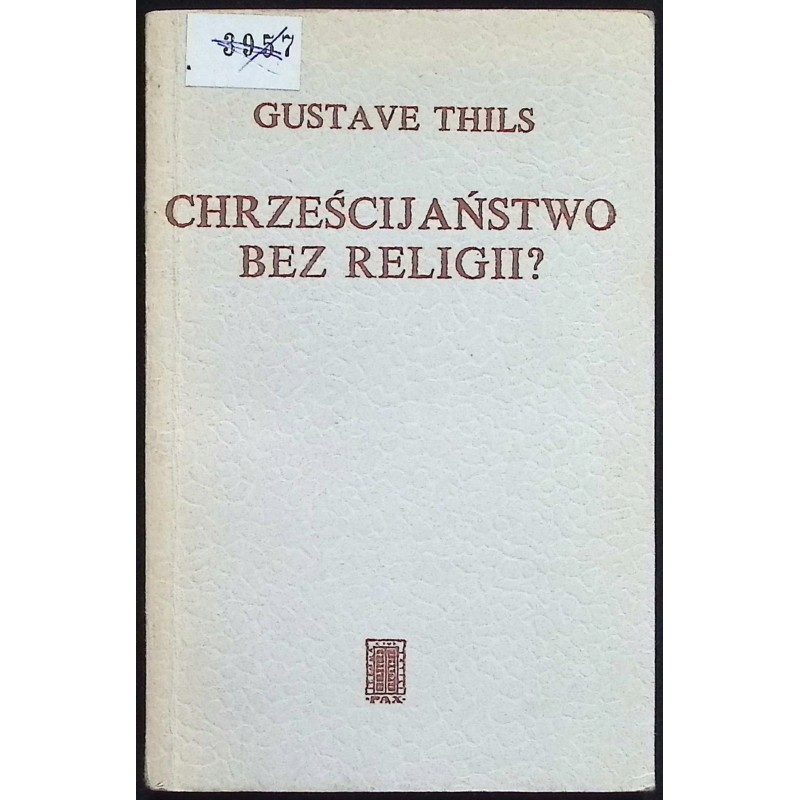 Chrześcijaństwo bez religii? G.Thils