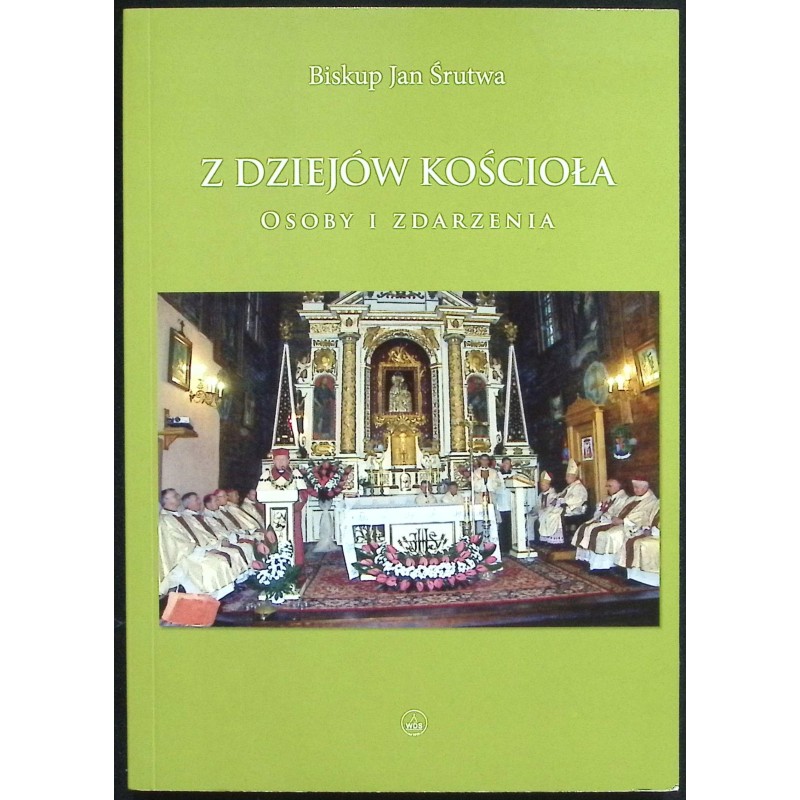Z dziejów kościoła Osoby i zdarzenia Śrutwa