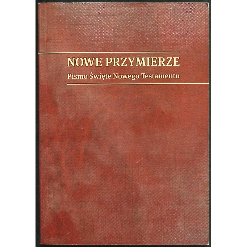 Nowe przymierze Pismo Święte nowego testamentu