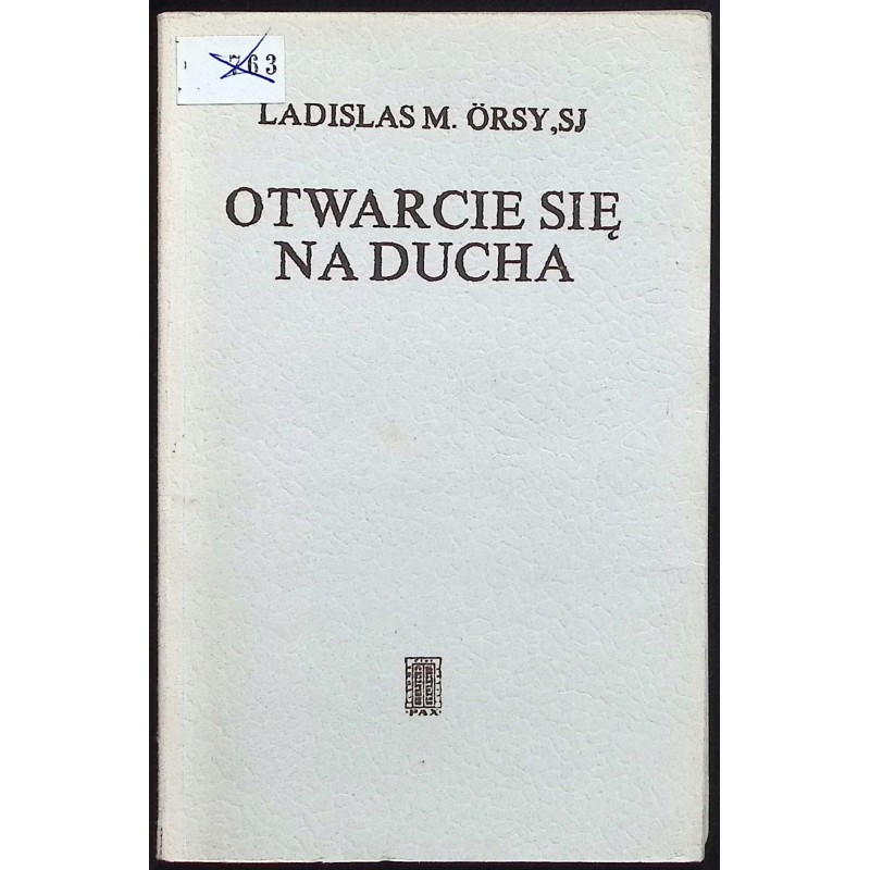 Otwarcie się na Ducha Ladislas M. Orsy
