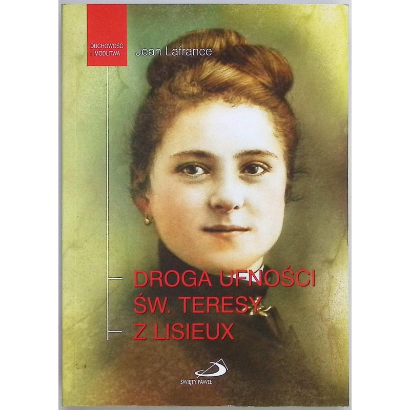 Droga ufności Św Teresy z Lisieux Jean Lafrance
