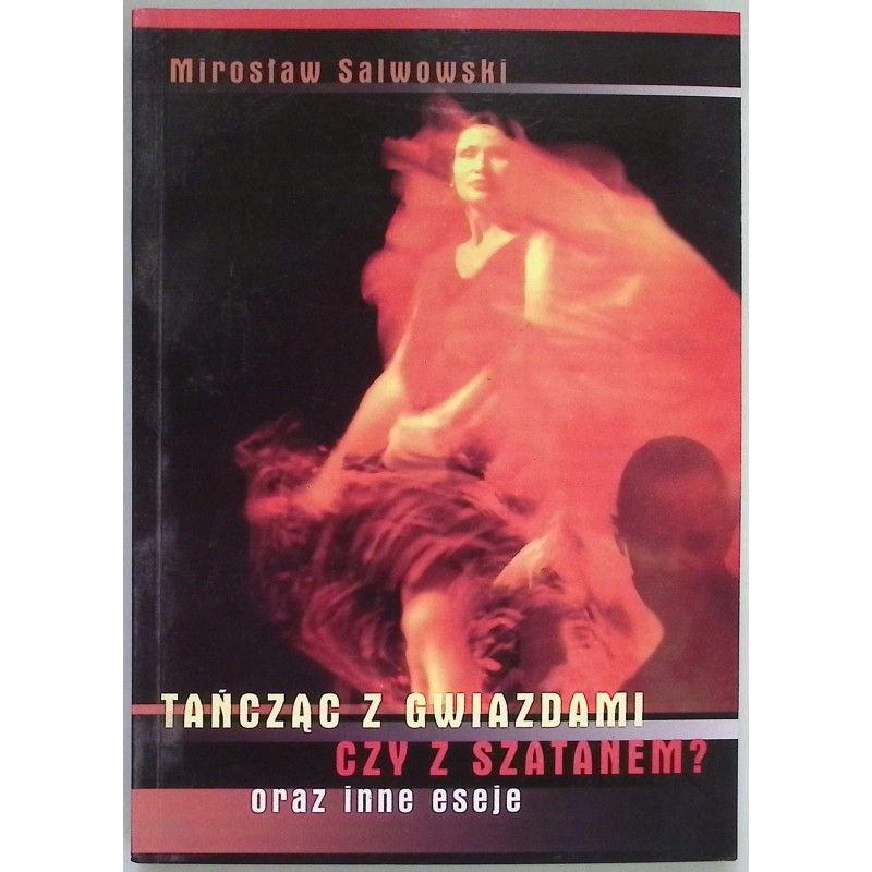 Tańcząc z gwiazdami czy z szatanem Mirosław Salwowski