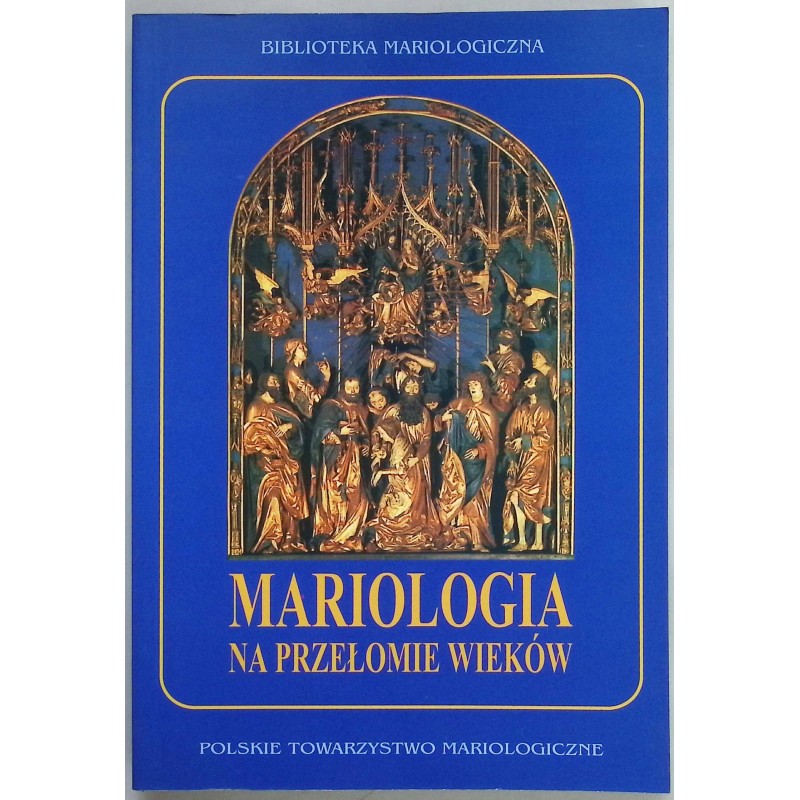 Mariologia na przełomie wieków Praca zbiorowa