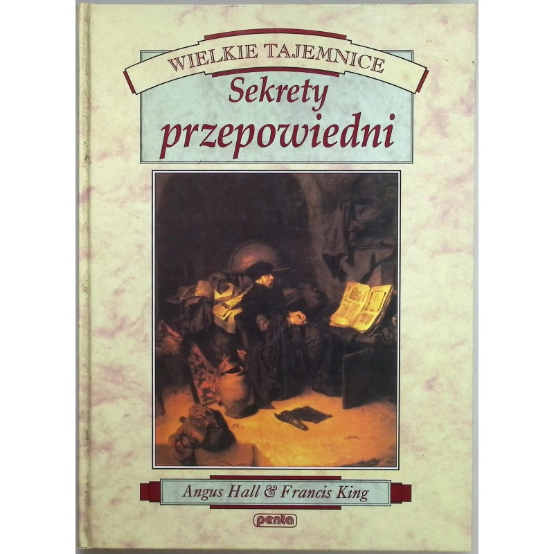 Sekrety przepowiedni Wielkie tajemnice