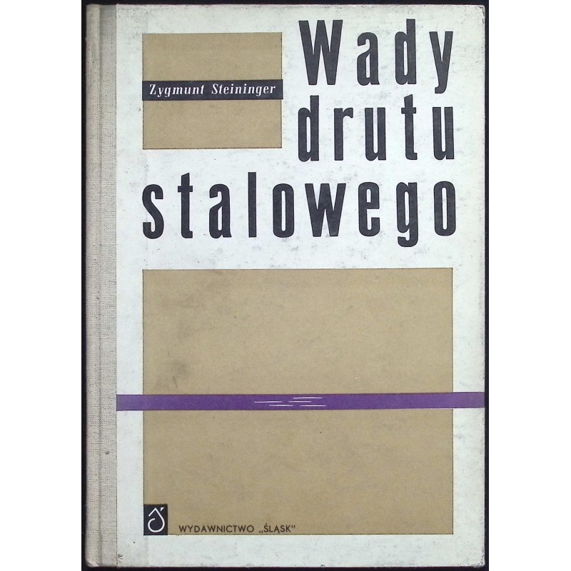 Wady drutu stalowego Zygmunt Steinninger