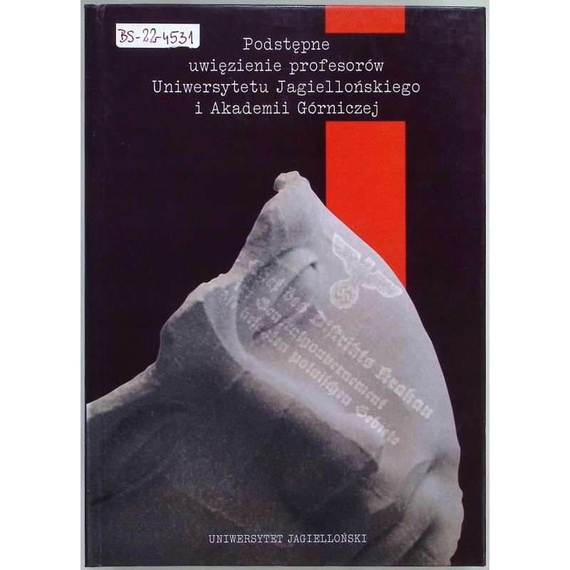 Podstępne uwięzienie profesorów Uniwersytetu Jagiellońskiego