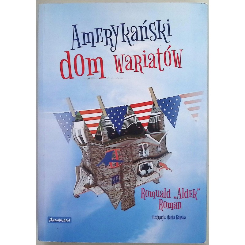 Amerykański dom wariatów Romuald "Aldek" Roman