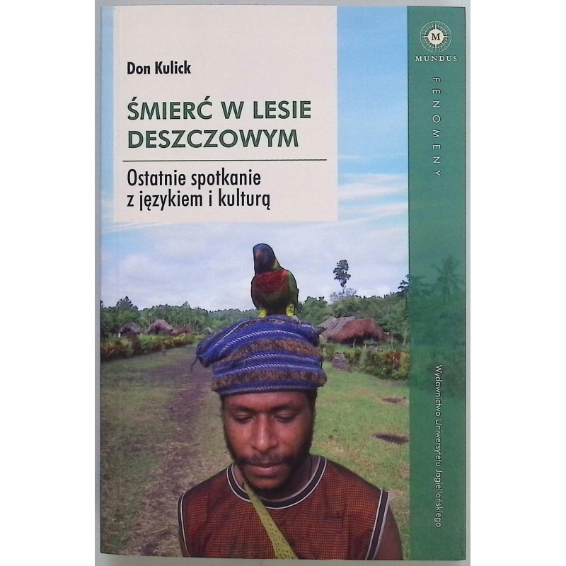 Śmierć w lesie deszczowym Don Kulick