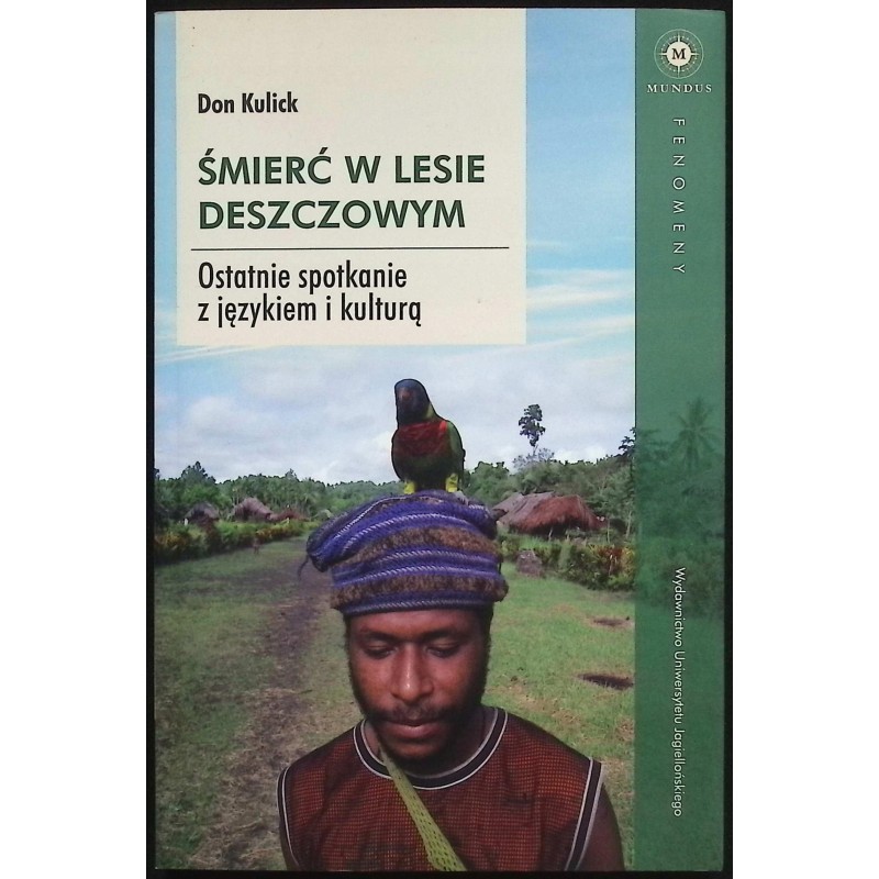 Śmierć w lesie deszczowym Don Kulick