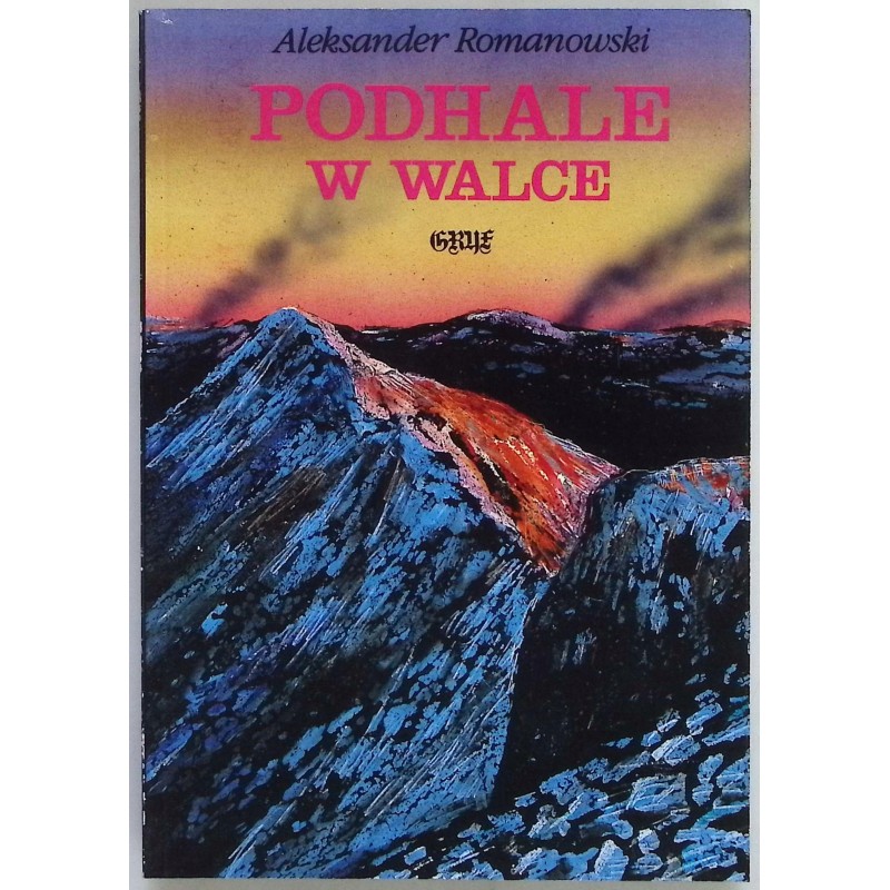 Podhale w walce Aleksander Romanowski