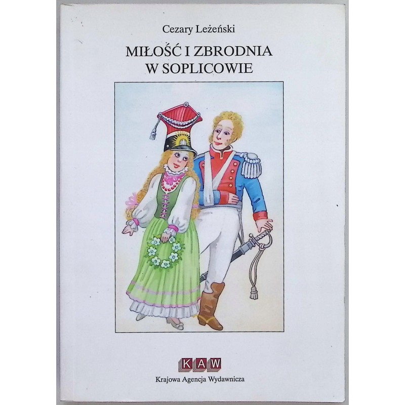 Miłość i zbrodnia w Soplicowie Cezary Leżeński