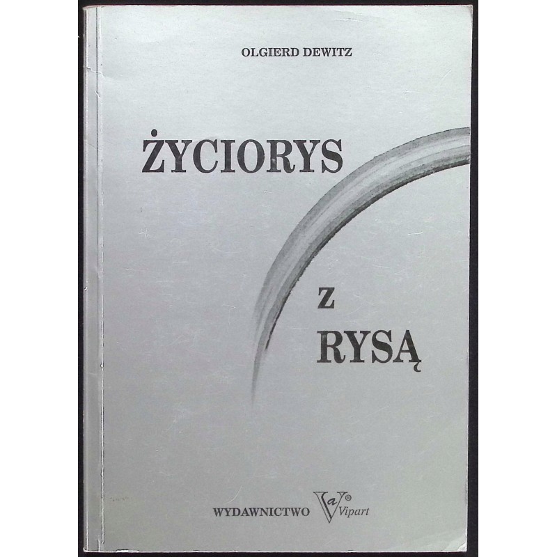 Życiorys z rysą Olgierd Dewitz