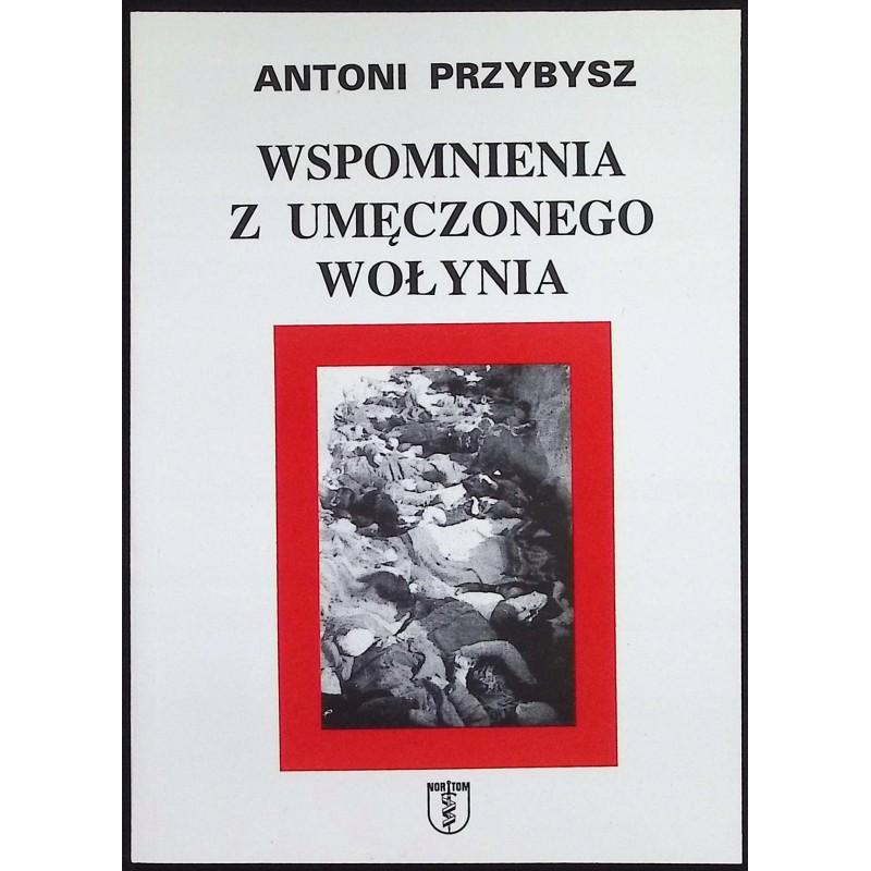 Wspomnienia z umęczonego Wołynia
