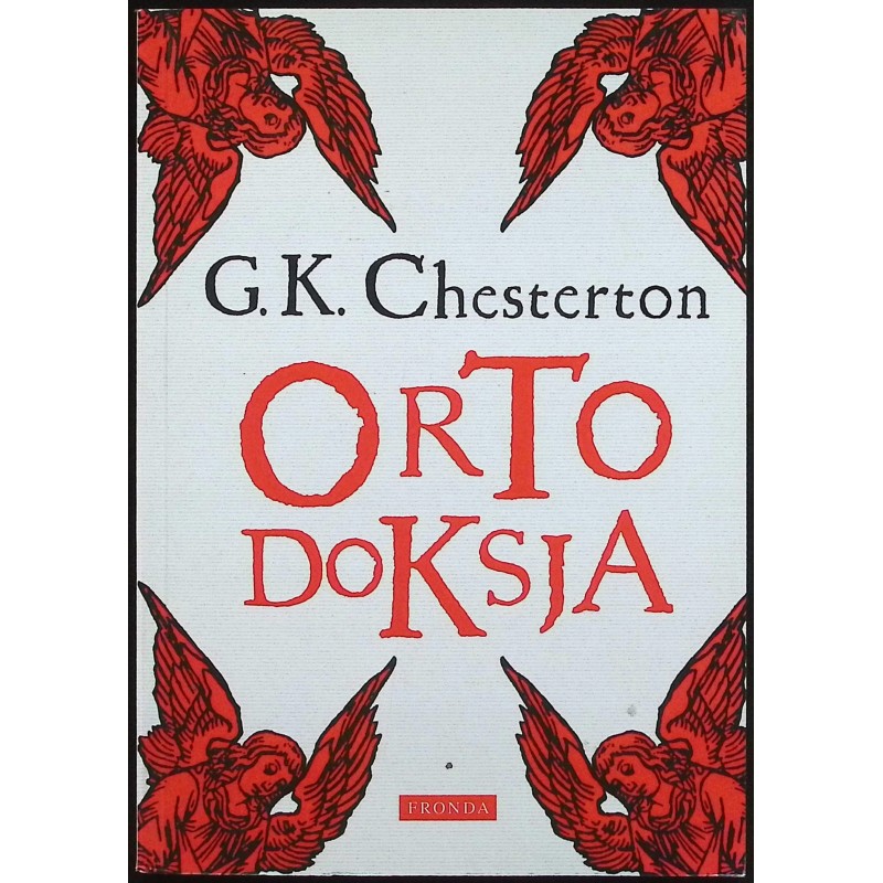 Ortodoksja Romanca o wierze Gilbert K. Chesterton