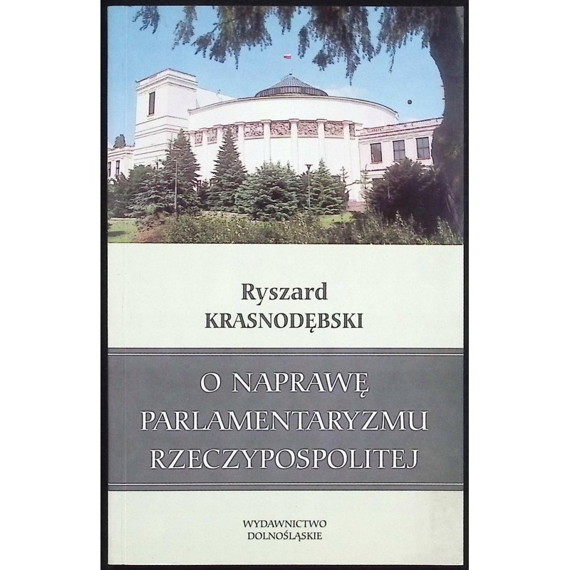 O naprawę parlamentaryzmu Rzeczypospolitej Ryszard Krasnodębski