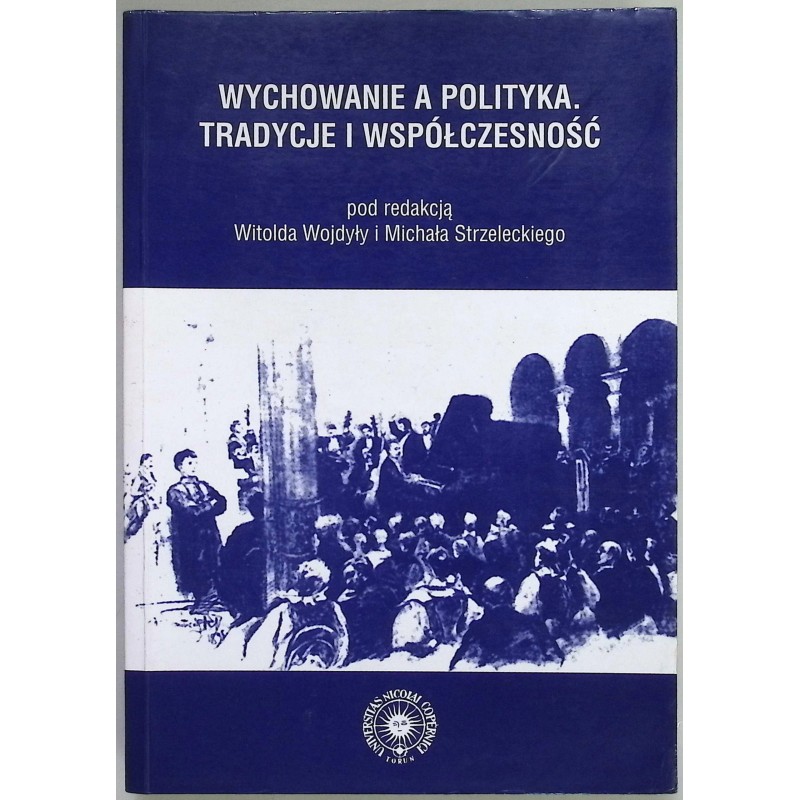 Wychowanie a polityka tradycje i współczesność