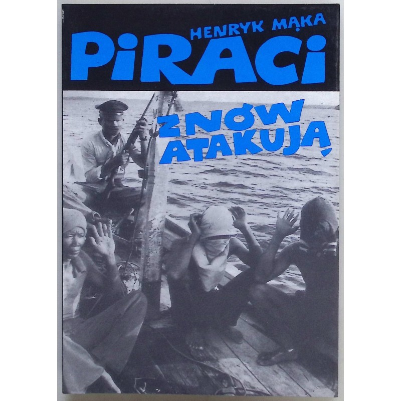 Piraci znów atakują Henryk Mąka