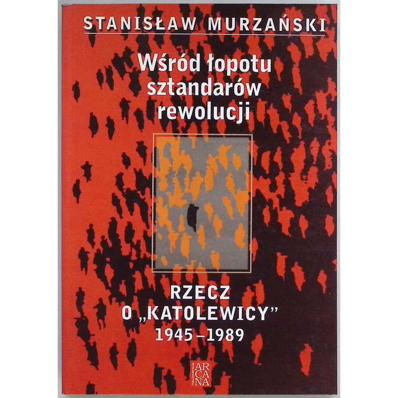 Wśród łopotu sztandarów rewolucji