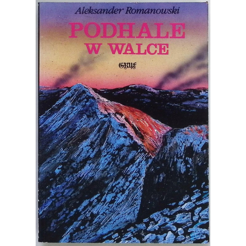 Podhale w walce Aleksander Romanowski