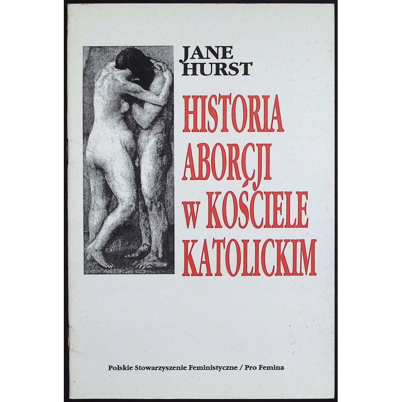 Historia aborcji w kościele katolickim Jane Hurst