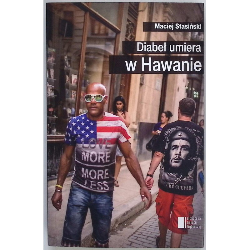 Diabeł umiera w Hawanie Maciej Stasiński
