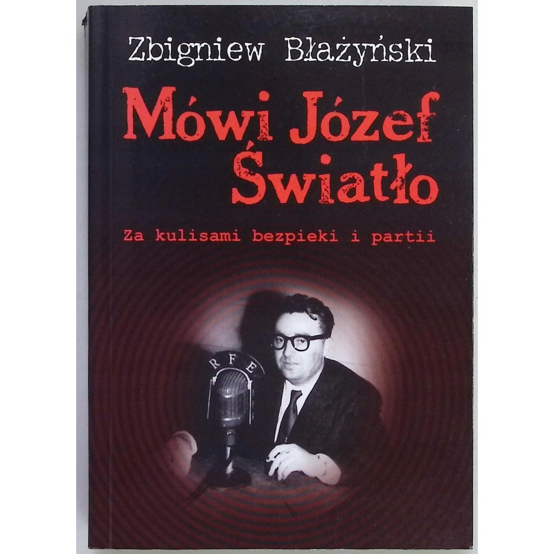 Mówi Józef Światło Błażyński