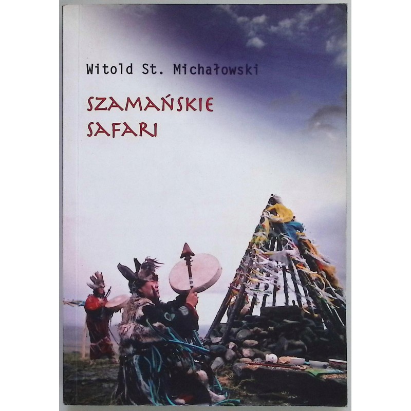 Szamańskie Safari Michałowski