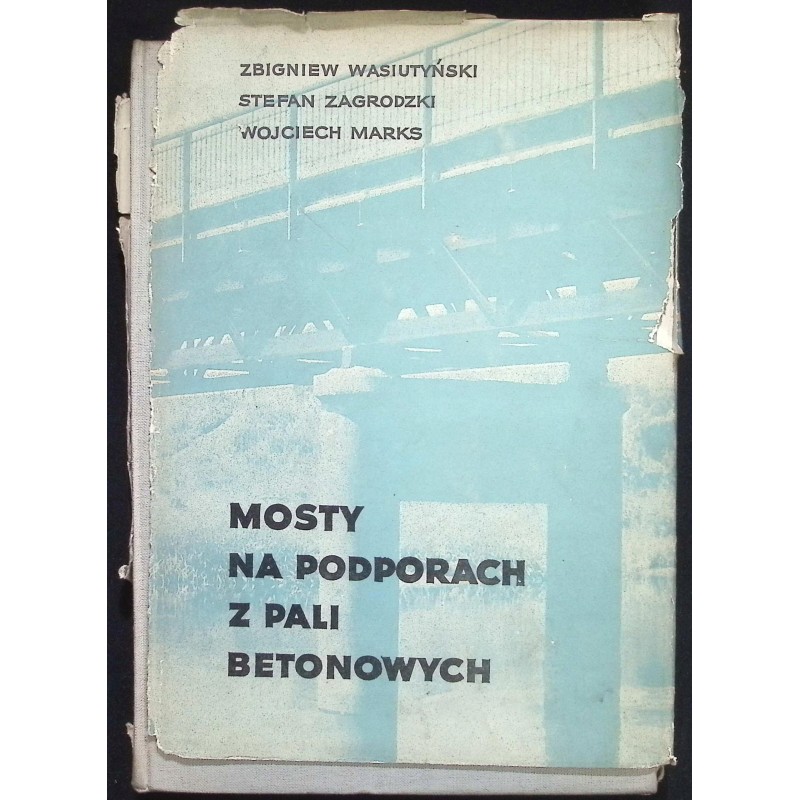 Mosty na podporach z pali betonowych Z. Wasiutyński