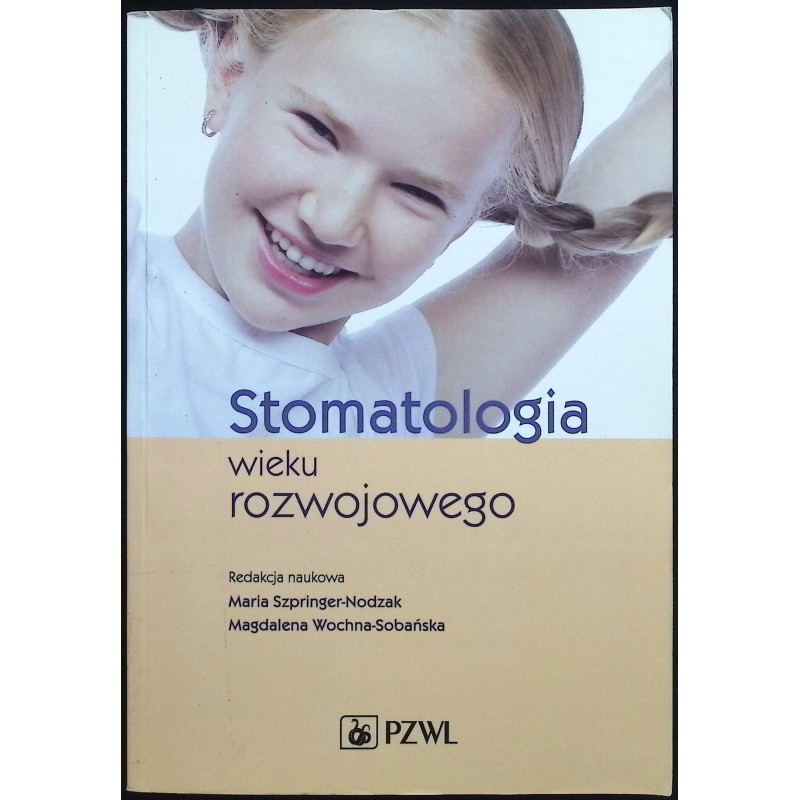 Stomatologia wieku rozwojowego Magdalena Wochna-Sobańska