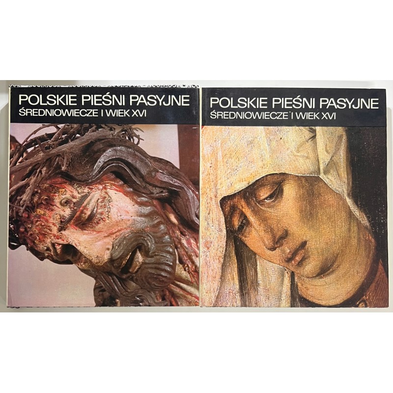 Polskie pieśni pasyjne Średniowiecze i wiek XVI Tom 1 i 2