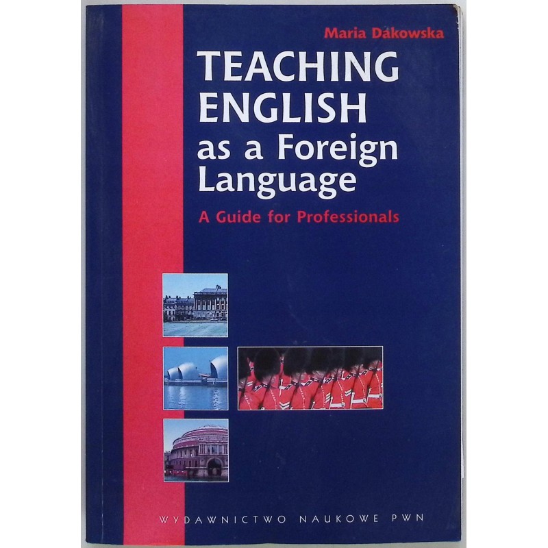 Teaching English as a Foreign Language Maria Dakowska