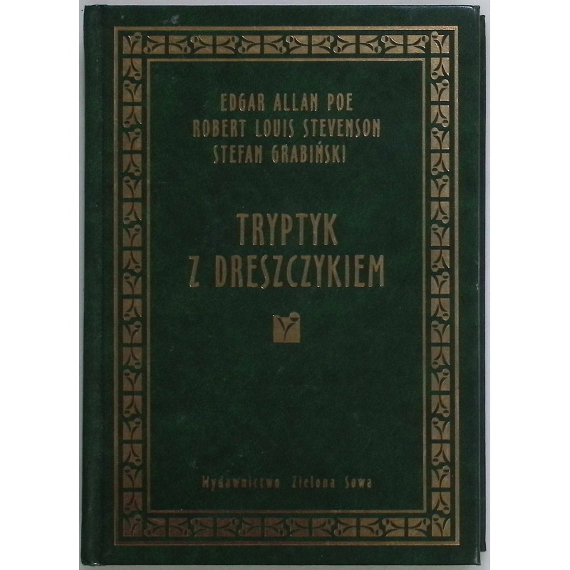 Tryptyk z dreszczykiem Edgar Allan Poe Robert Louis Stevenson Grabiński
