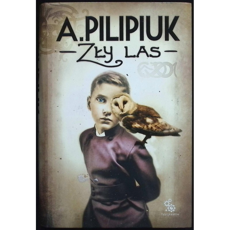 Zły las Andrzej Pilipiuk