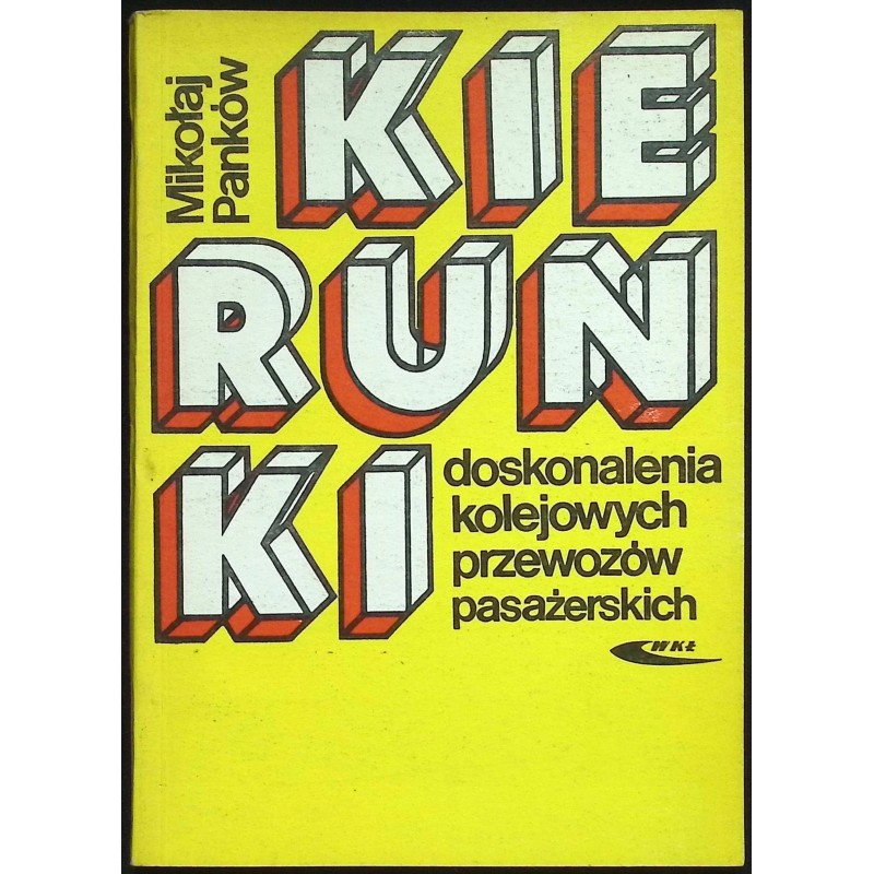 Kierunki doskonalenia kolejowych przewozów pasażerskich Mikołaj Panków