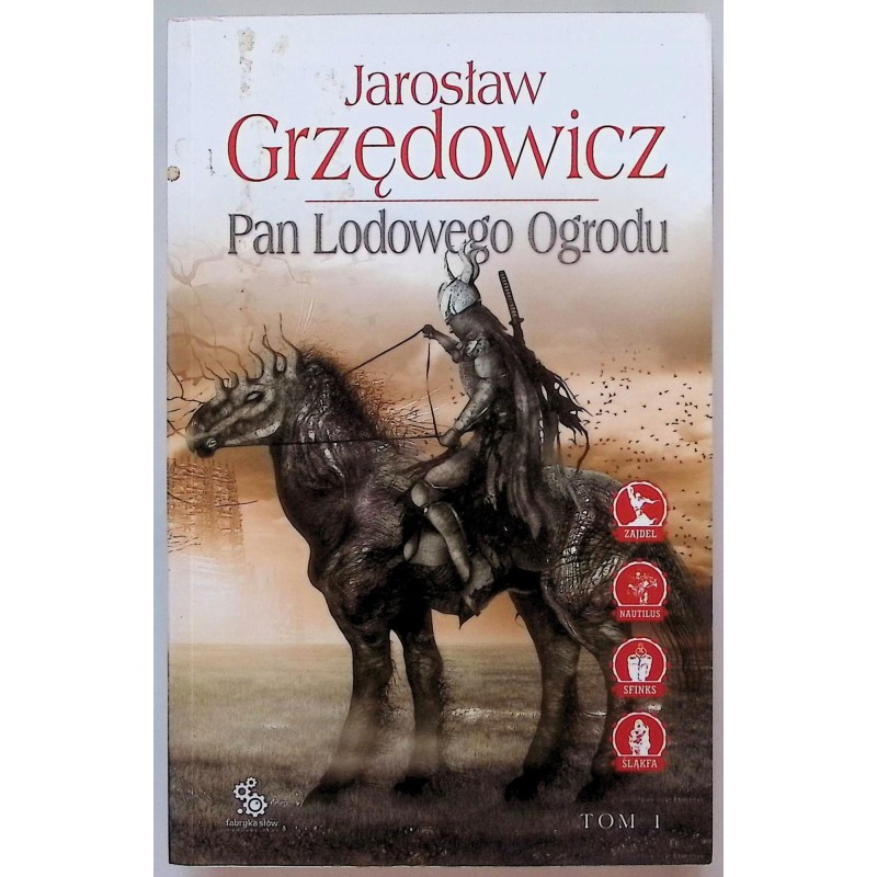 Pan lodowego ogrodu. Tom 1 Jarosław Grzędowicz