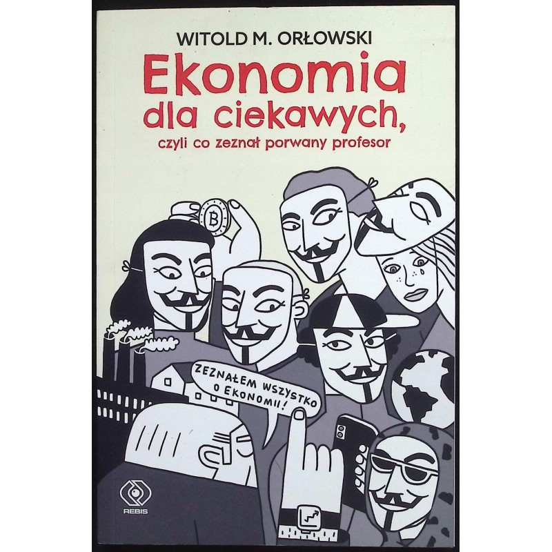 Ekonomia dla ciekawych Witold M. Orłowski