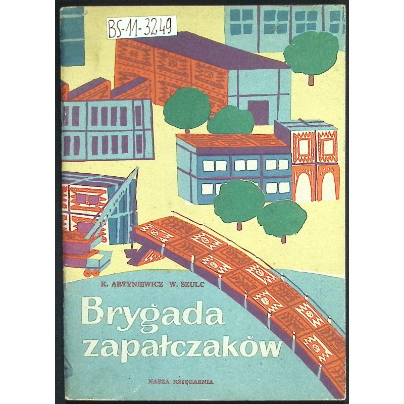 Brygada zapałczaków Artyniewicz Szulc