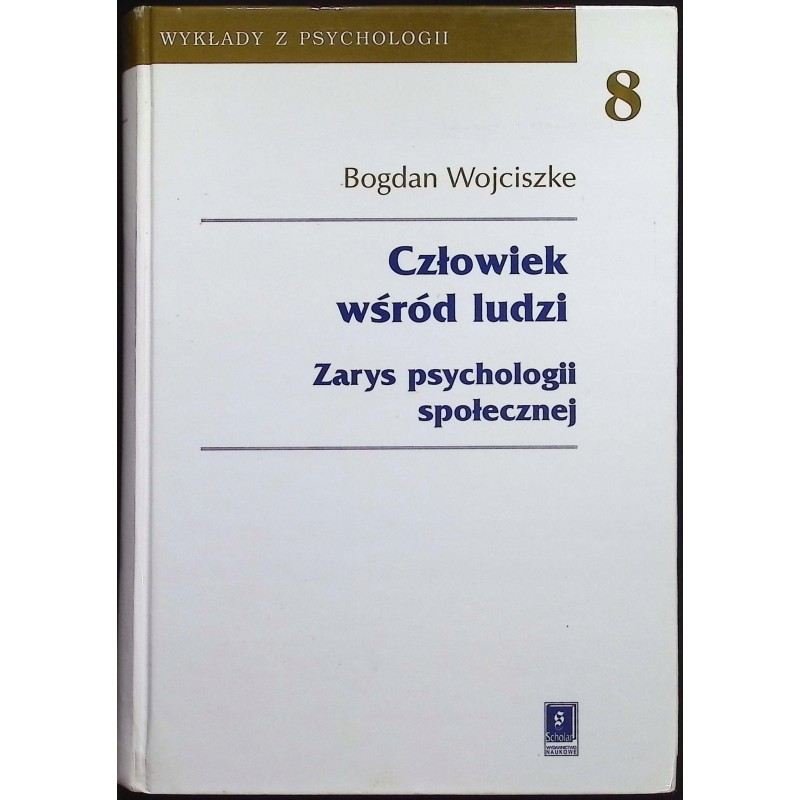 Człowiek wśród ludzi zarys psychologii społecznej Bogdan Wojciszke