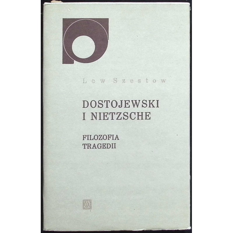 Dostojewski i Nietzsche. Filozofia tragedii Lew Szestow